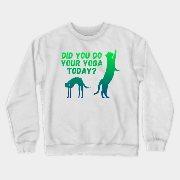 Did you do your yoga today? | Cat stretching design Crewneck Sweatshirt by Enchantedbox